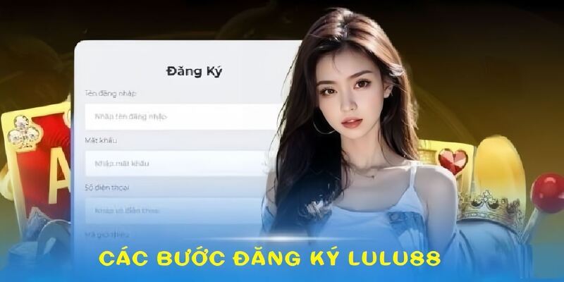 Hướng dẫn đăng ký Lulu88 trên website và app nhanh chóng