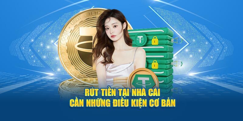 Đáp ứng đủ điều kiện rút tiền Lulu88 thành công